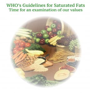WHO's Guidelines on Saturated Fats